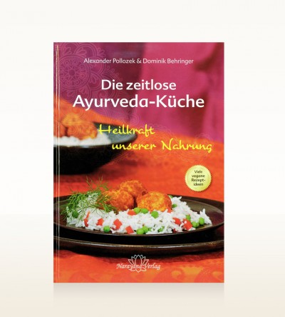 Die zeitlose Ayurveda-Küche