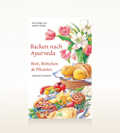 Backen nach Ayurveda - Brot, Brötchen & Pikantes