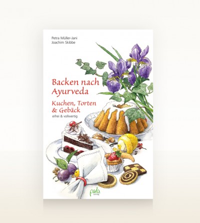 Backen nach Ayurveda - Kuchen, Torten & Gebäck